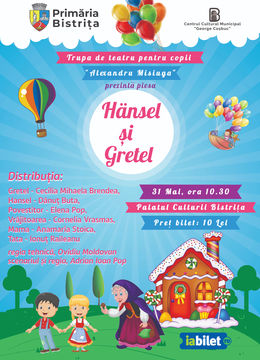 Bistrița: Hansel si Gretel | Spectacolul de teatru pentru copii