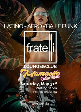 Timisoara: Mamacita - Latino Fiesta