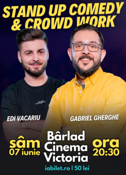Barlad: Stand Up & Crowd Work | Gabriel Gherghe și Edi Vacariu