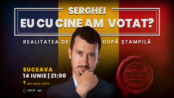 Suceava: Stand-up Comedy politic cu SERGHEI - "Eu cu cine am votat?"