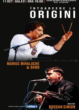 Galati: Întoarcere la Origini: Marius Mihalache & Band invitat – Bogdan Simion