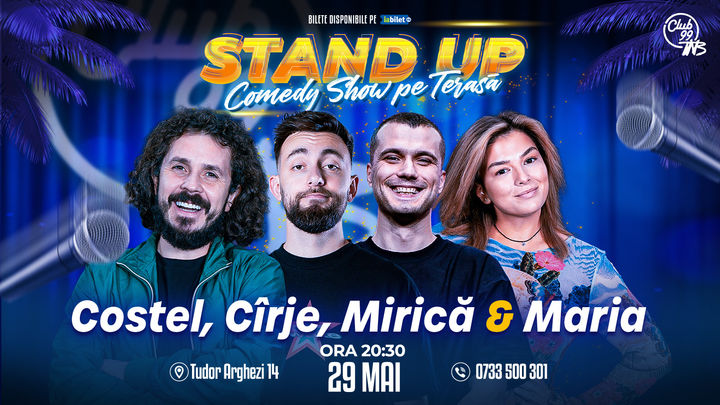 Stand up Comedy cu Costel, Cîrje, Mirică & Maria Popovici la Terasa Club 99 TNB
