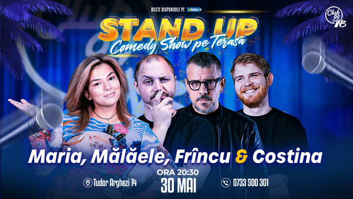 Stand up Comedy cu Maria Popovici, Mălăele, Frîncu & Tudor Costina la Terasa Club 99 TNB