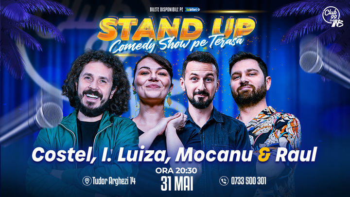 Stand up Comedy cu Costel, Ioana Luiza, Mocanu & Raul Gheba la Terasa Club 99 TNB