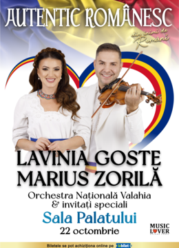 „Autentic Romanesc – Din inimi de români” @ Lavinia Goste & Marius Zorilă