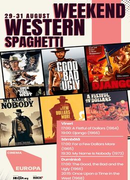 Spaghetti Western Weekend – Revolvere, priviri ucigătoare și soundtrack de șiret