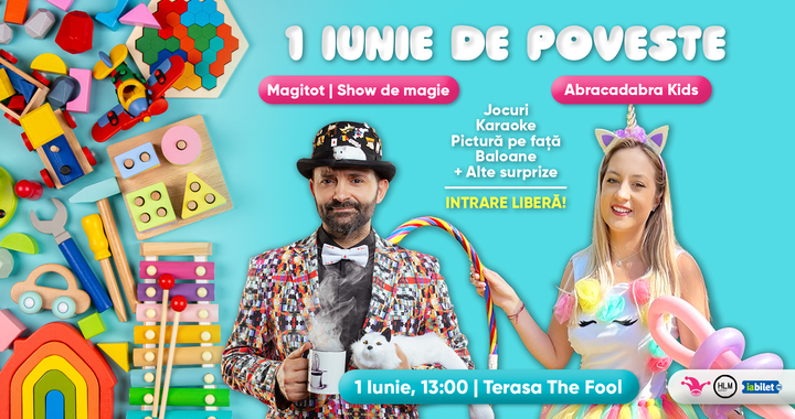 1 iunie de poveste la The Fool cu Magitot și Abracadabra Kids