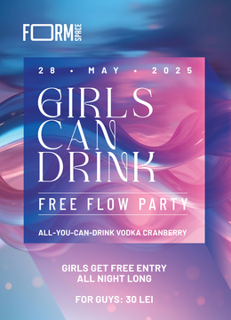 Girls Can Drink: Free Flow Party at FORM Space