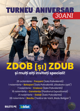 Constanta: Turneu aniversar 30 Ani Zdob și Zdub