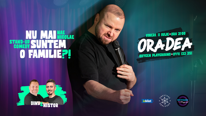 Oradea: „Nu mai suntem o FAMILIE?!” Show nostalgic de stand-up cu Nae Nicolae
