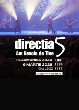 Arad: Direcția 5 - Am nevoie de tine - Live Tour 2026