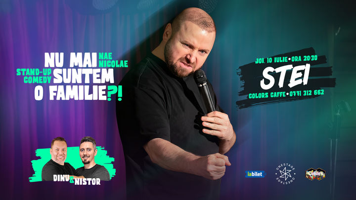 Stei: „Nu mai suntem o FAMILIE?!” Show nostalgic de stand-up cu Nae Nicolae