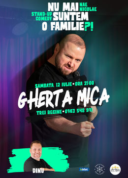 Gherta Mica: „Nu mai suntem o FAMILIE?!” Show nostalgic de stand-up cu Nae Nicolae