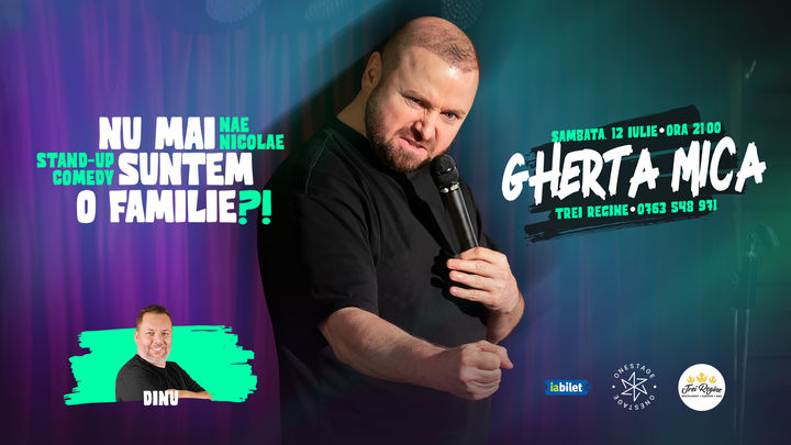 Gherta Mica: „Nu mai suntem o FAMILIE?!” Show nostalgic de stand-up cu Nae Nicolae