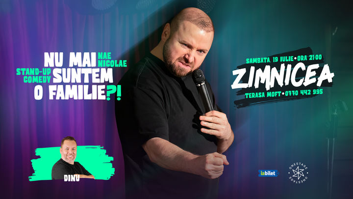Ziminicea: „Nu mai suntem o FAMILIE?!” Show nostalgic de stand-up cu Nae Nicolae