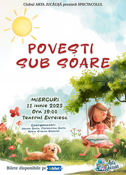Arta Jucăușă: Povești sub soare - spectacol de teatru, muzică și dans