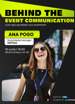 Behind the Event Communication cu Ana Pogo