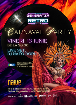 Generatia Retro - Carnaval Party