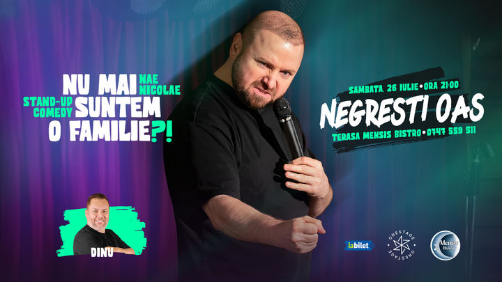 Negresti-Oas: "Nu mai suntem o Familie?!” Show nostalgic de stand-up cu Nae Nicolae