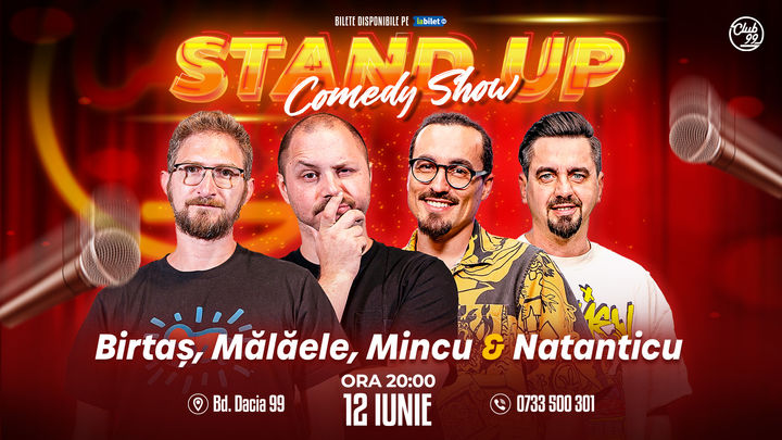 Stand up Comedy cu Birtaș, Mălăele, Mincu & Natanticu la Club 99