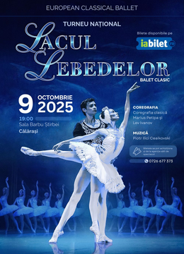 Calarasi: Lacul Lebedelor -Turneu Național - European Classical Ballet