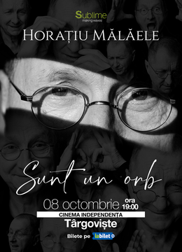 Targoviste: Horatiu Malaele - Sunt un Orb
