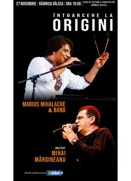 Râmnicu Vâlcea: Întoarcere la Origini: Marius Mihalache & Band invitat – Mihai Margineanu