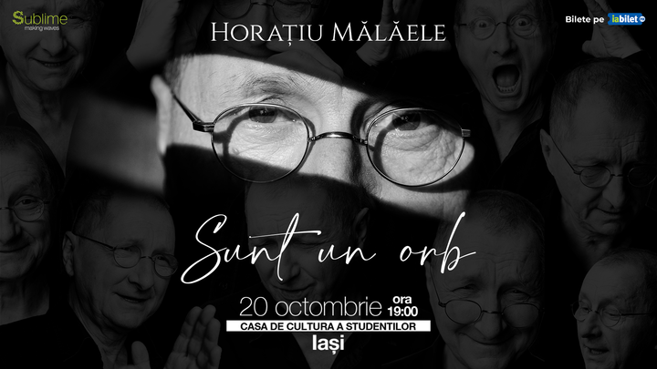 Iasi: Horatiu Malaele - Sunt un Orb