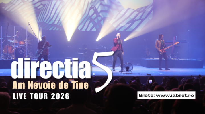 Iași: Direcția 5 - Am nevoie de tine - Live Tour 2026