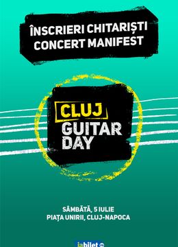 Cluj-Napoca: Guitar Day -  Înscrieri Chitaristi
