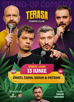 Stand-up cu Cristi, Toma, Sorin și Mitran pe Terasa ComicsClub!
