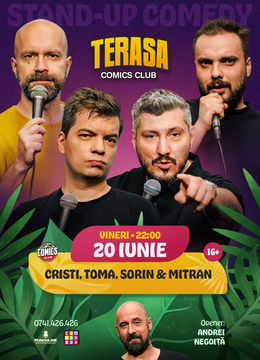 Stand-up cu Cristi, Toma, Sorin și Mitran pe Terasa ComicsClub!