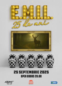 E.M.I.L. • Concert Aniversar 25 de Ani + Lansare Vinil