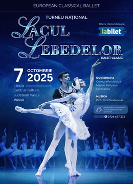 Vaslui: Lacul Lebedelor -Turneu Național - European Classical Ballet