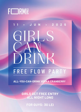 Girls Can Drink: Free Flow Party at FORM Space