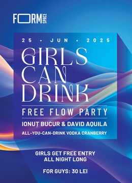Girls Can Drink: Free Flow Party at FORM Space