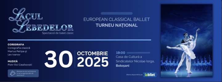 Botosani: Lacul Lebedelor-Turneu Național – European Classical Ballet
