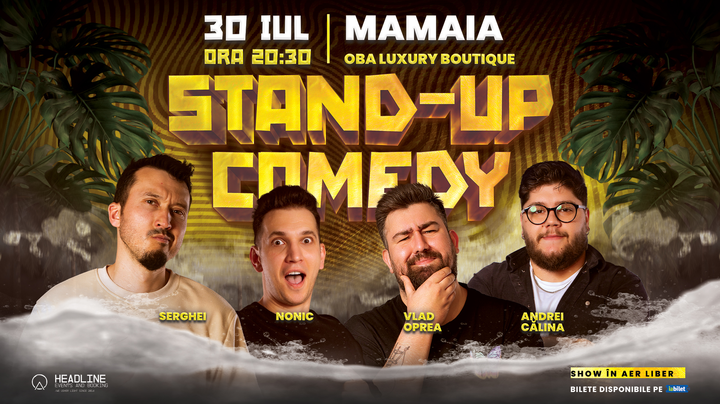 Mamaia: Stand-Up Comedy pe terasă cu Serghei, Nonic, Opreanu și Călina