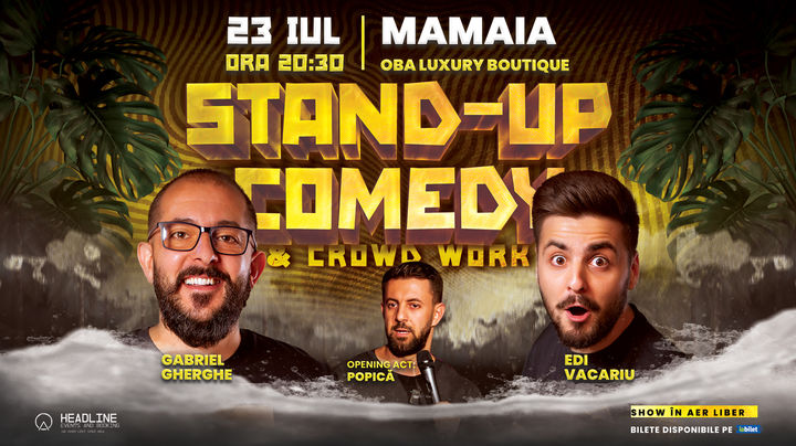 Mamaia: Stand-Up Comedy & Crowdwork pe terasă cu Gabriel Gherghe, Edi Vacariu și Popică