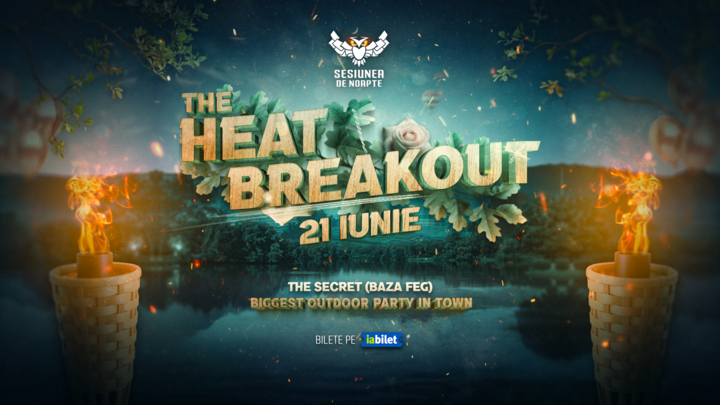 Iasi: THE HEAT BREAKOUT