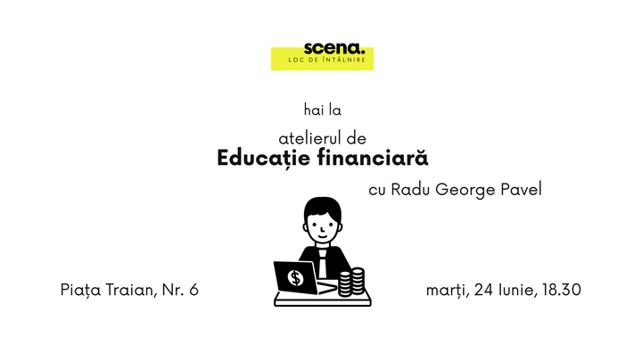 Timișoara: Atelier de Educație Financiară cu Radu George Pavel
