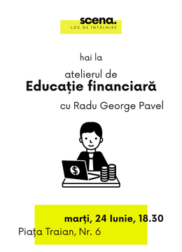 Timișoara: Atelier de Educație Financiară cu Radu George Pavel