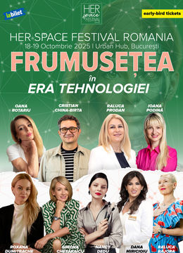 Her Space Festival Romania - Frumusețea în Era Tehnologiei