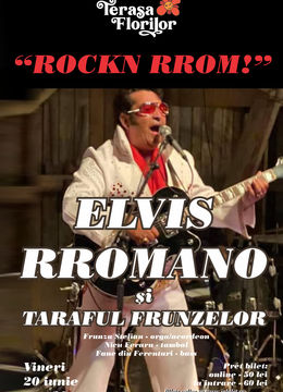 Elvis Rromano și Taraful Frunzelor - Rockn Rrom! - la Terasa Florilor!