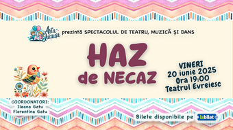 Arta Jucausa: Haz de necaz - spectacol de teatru, muzică și dans