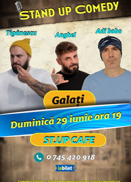 Galați: Stand-Up Comedy: Ionut Tiganescu, Adi Bobo și Anghel Constantin
