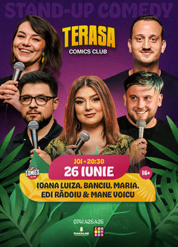 Stand-up Comedy cu Maria, Banciu, Ioana Luiza, Mane Voicu și Edi Rădoiu pe Terasa ComicsClub!