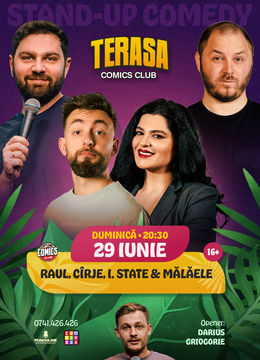 Stand-up Comedy cu Cîrje, Ioana State, Raul, Mălăele și Edi Rădoiu pe Terasa ComicsClub!