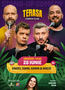 Stand-up Comedy cu Cristi, Toma, Sorin și Bogzi pe Terasa ComicsClub!