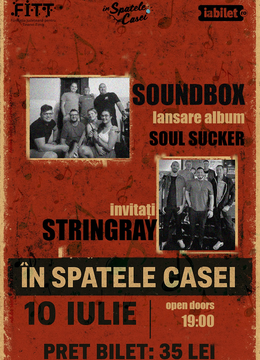 Timisoara: Soundbox | Lansare de album: Soul Sucker | Special Guest: Stringray